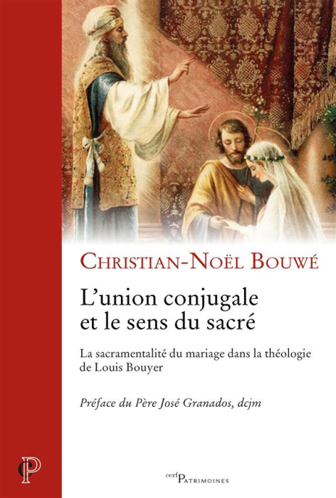 Emprunter L'union conjugale et le sens du sacré. La sacramentalité du mariage dans la théologie de Louis Bouye livre