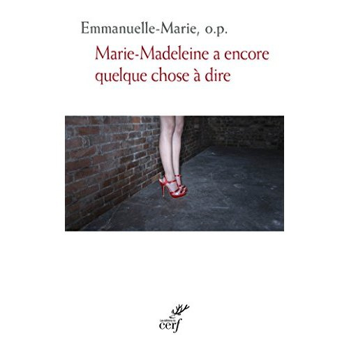 Emprunter Marie-Madeleine a encore quelque chose à dire livre