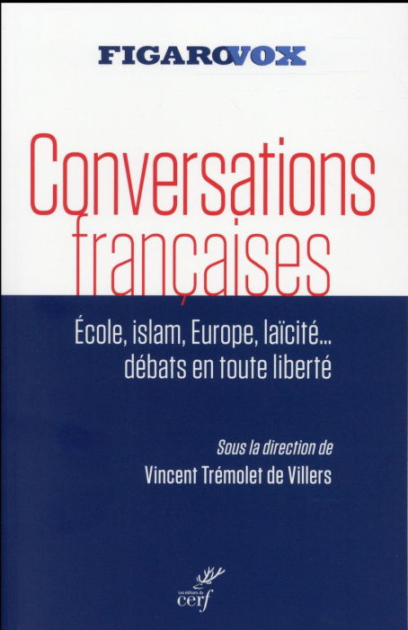 Emprunter Conversations françaises. Ecole, islam, Europe, laïcité... Débats en toute liberté livre