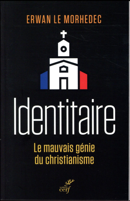 Emprunter Identitaire. Le mauvais génie du christianisme livre