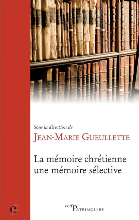 Emprunter La mémoire chrétienne, une mémoire sélective livre