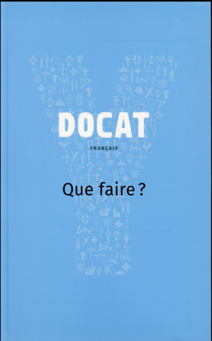 Emprunter Docat. Que faire ? La doctrine sociale de l'Eglise livre