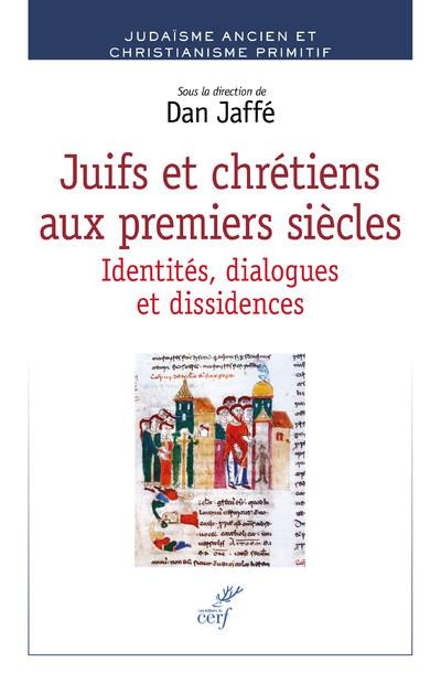 Emprunter Juifs et chrétiens aux premiers siècles. Identités, dialogues et dissidences livre