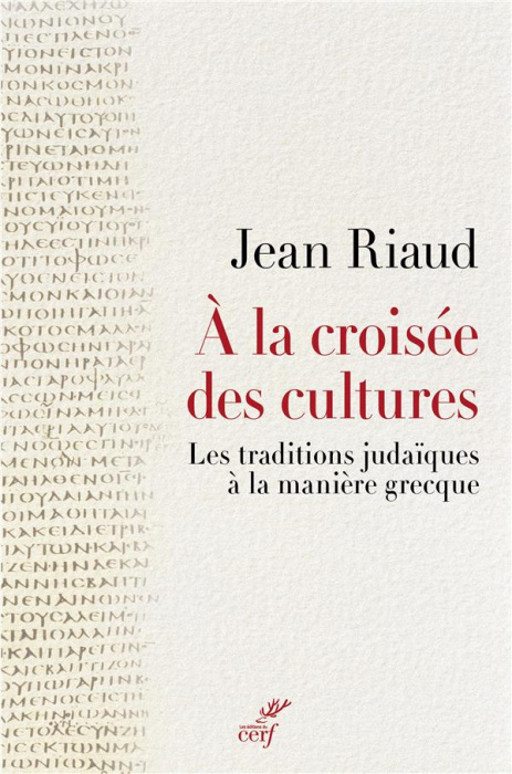 Emprunter A la croisée des cultures. Les traditions judaïques à la manière grecque livre