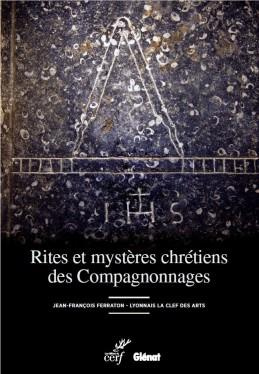 Emprunter Rites et mystères chrétiens des Compagnonnages livre