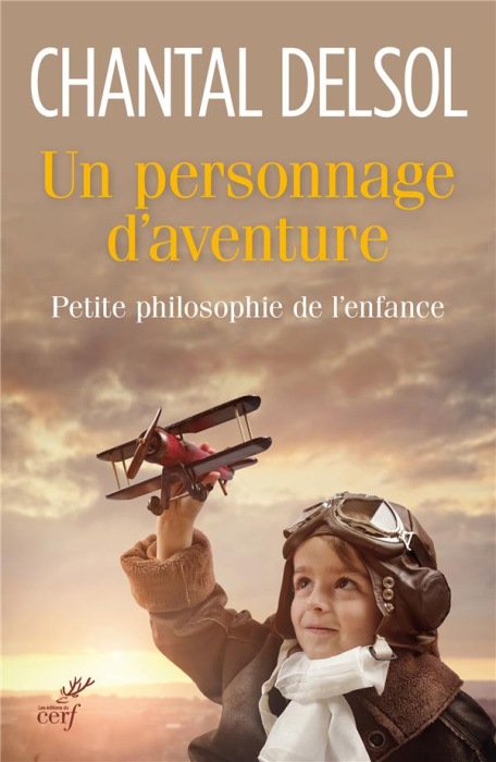 Emprunter Un personnage d'aventure. Petite philosophie de l'enfance livre