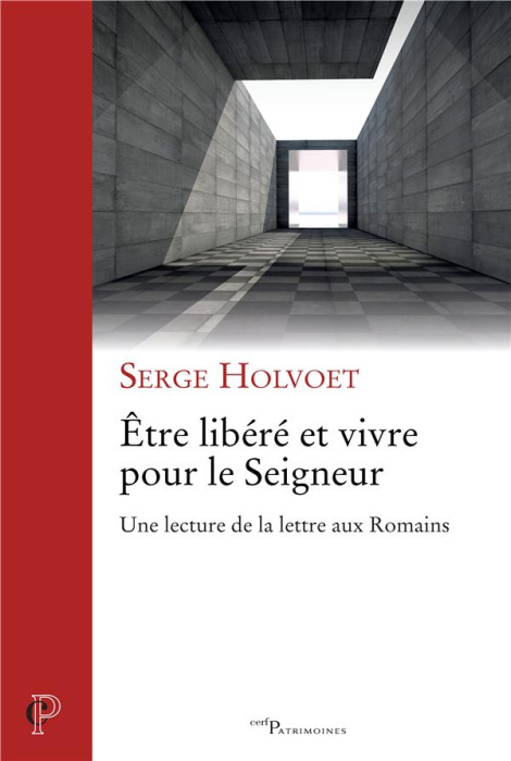 Emprunter Etre libéré et vivre pour le Seigneur. Une lecture de la lettre aux Romains livre