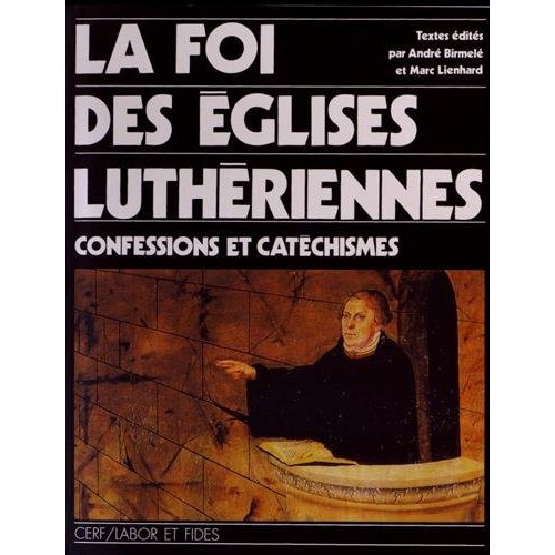 Emprunter La foi des églises luthériennes. Confessions et cathéchismes livre