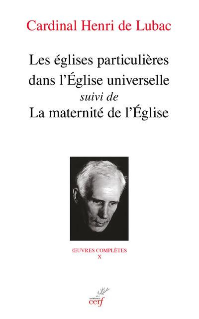 Emprunter Les églises particulières dans l'Eglise universelle. Suivi de La maternité de l'Eglise livre