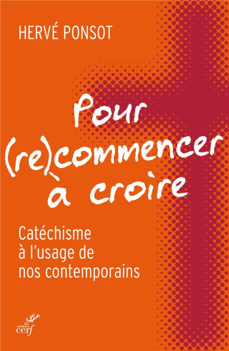 Emprunter Pour (re)commencer à croire. Catéchisme à l'usage de nos contemporains livre