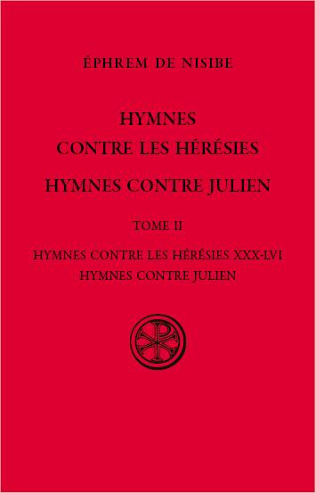 Emprunter Hymnes contre les hérésies. Tome 2, Hymnes contre les hérésies XXX-LVI, Hymnes contre Julien livre