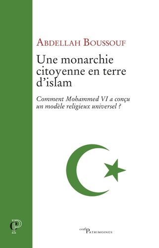 Emprunter Une monarchie citoyenne en terre d'islam. Comment Mohammed VI a conçu un modèle religieux universel livre