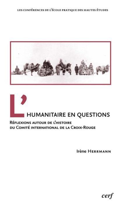 Emprunter L'humanitaire en questions. Réflexions autour de l'histoire du Comité international de la Croix-Roug livre