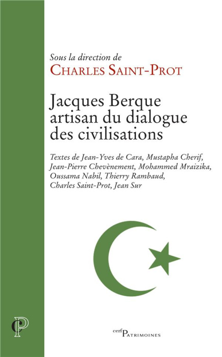 Emprunter Jacques Berque. Artisan du dialogue des civilisations livre