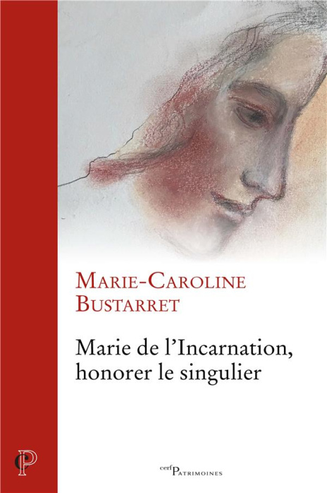 Emprunter Marie de l'Incarnation, honorer le singulier livre