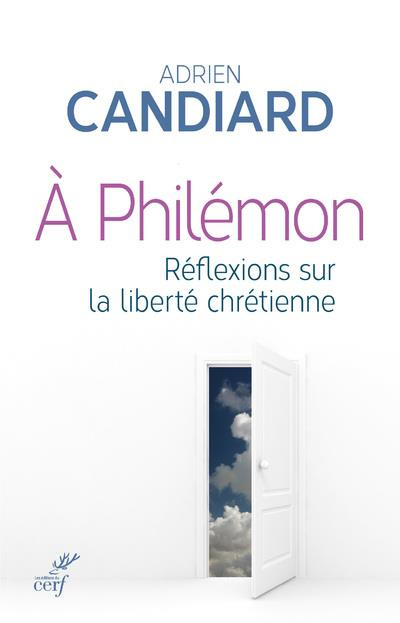 Emprunter A Philémon. Réflexions sur la liberté chrétienne livre