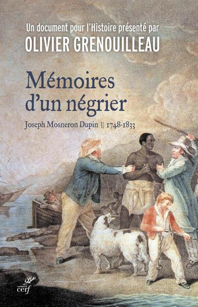Emprunter Mémoires d'un négrier. Joseph Mosneron-Dupin 1748-1833 livre