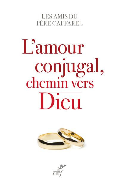 Emprunter L'amour conjugal, chemin vers Dieu livre