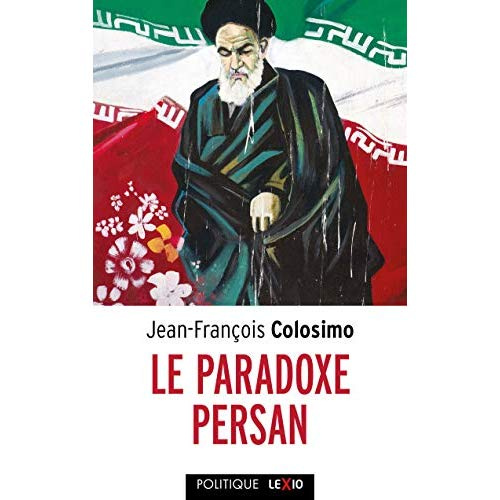 Emprunter Le Paradoxe persan. Un carnet iranien, Théologie et politique Tome 3 livre