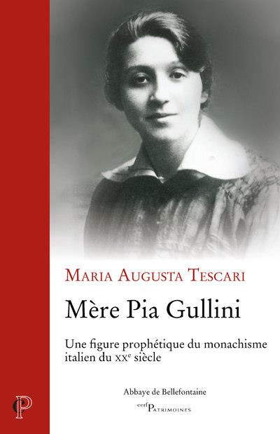 Emprunter Mère Pia Gullini. Une figure prophétique du monachisme italien du XXe siècle livre