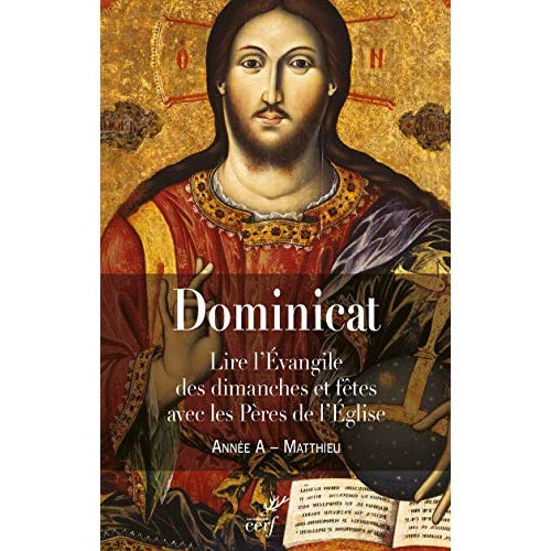 Emprunter Dominicat Année A - Matthieu. Lire l'évangile des dimanche et fêtes avec les Pères de l'Eglise livre