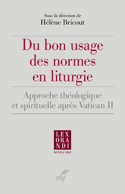 Emprunter Du bon usage des règles liturgiques. Approche théologique et spirituelle après Vatican II livre