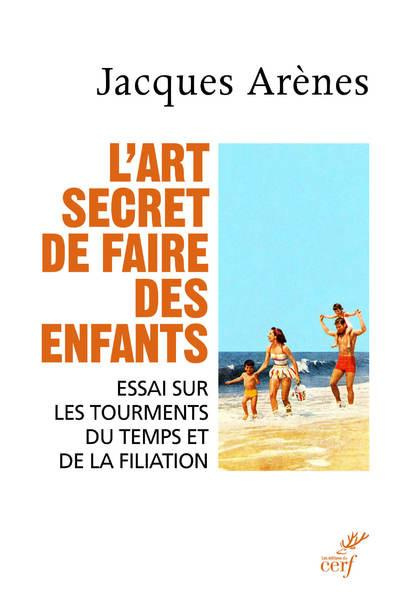 Emprunter L'art secret de faire des enfants livre