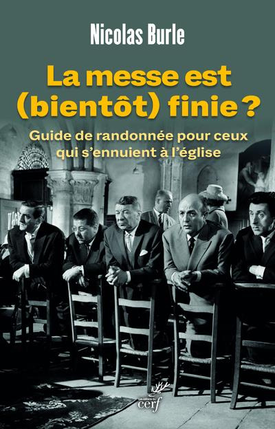Emprunter La messe est (bientôt) finie ? Guide de randonnée pour ceux qui s'ennuient à l'église livre