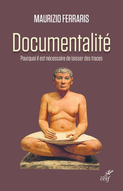 Emprunter Documentalité. Pourquoi il est nécessaire de laisser des traces livre
