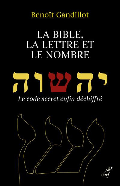 Emprunter La bible, la lettre et le nombre. Le code secret enfin déchiffré livre