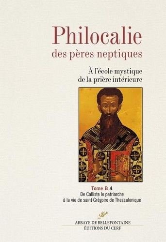 Emprunter Philocalie des pères neptiques. Tome B Volume 4, De Calliste le patriarche à la vie de saint Grégoir livre