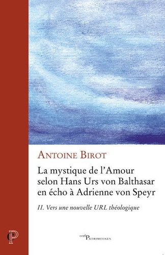 Emprunter La mystique de l'amour selon Hans Urs von Balthasar en écho à Adrienne von Speyr. Tome 2, Vers une n livre