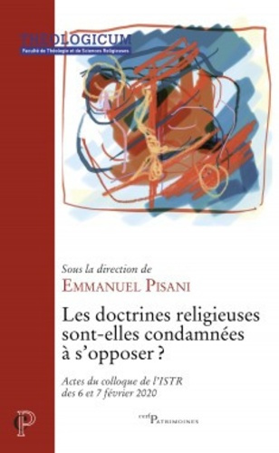 Emprunter Les doctrines religieuses sont-elles condamnées à s'opposer ? Actes du colloque de l'ISTR des 6 et 7 livre