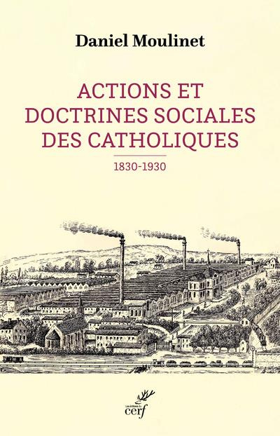 Emprunter Actions et doctrines sociales des catholiques (1830-1930) livre