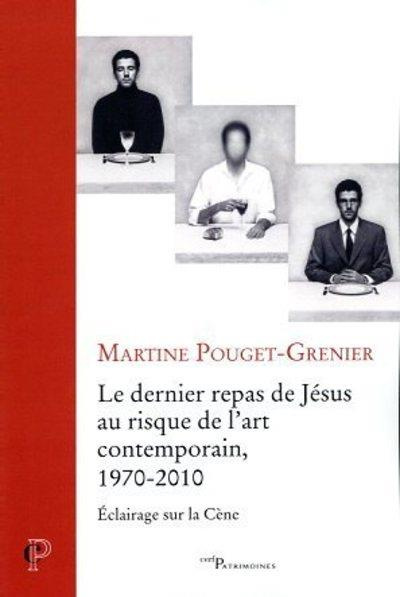 Emprunter Le dernier repas du Christ au risque de l'art contemporain livre