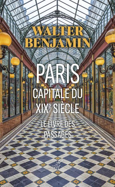 Emprunter Paris, capitale du XIXe siècle. Le livre des passages, 4e édition livre