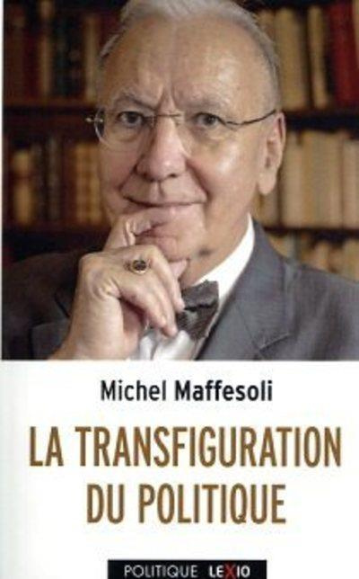 Emprunter La transfiguration du politique. La tribalisation du monde postmoderne, 4e édition livre