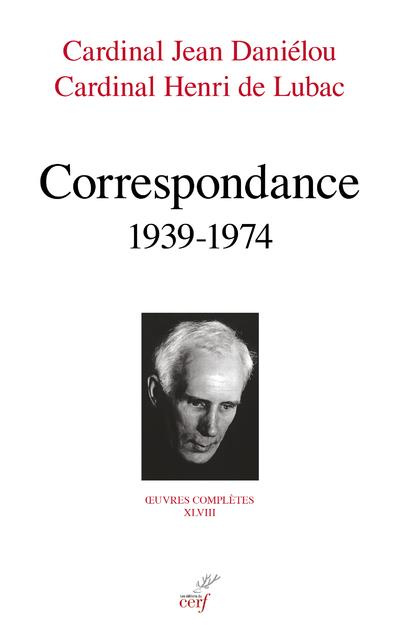 Emprunter Oeuvres complètes / Cardinal Henri de Lubac Tome 48 : Correspondance (1939-1974) livre