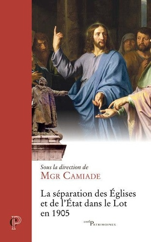 Emprunter La séparation des Eglises et de l'Etat dans le Lot en 1905 livre