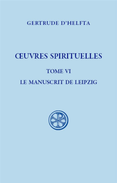 Emprunter Oeuvres spirituelles. Tome 6, Le manuscrit de Leipzig : Florilège - Mémorial de l'abondance de la su livre