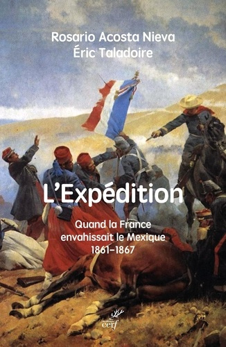Emprunter L'expédition. Quand la France envahissant le Mexique, 1861-1867 livre