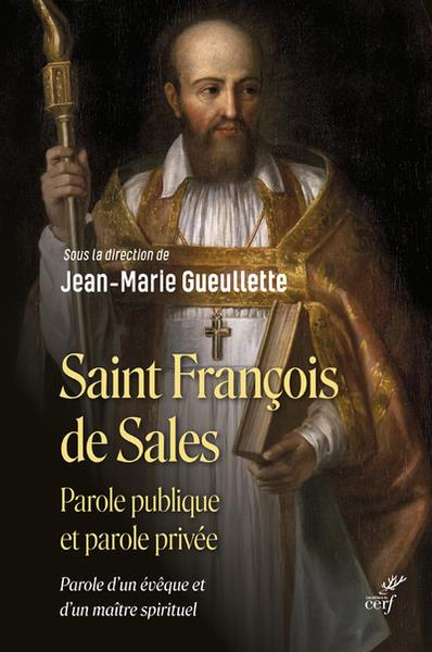 Emprunter Saint François de Sales, parole publique et parole privée livre