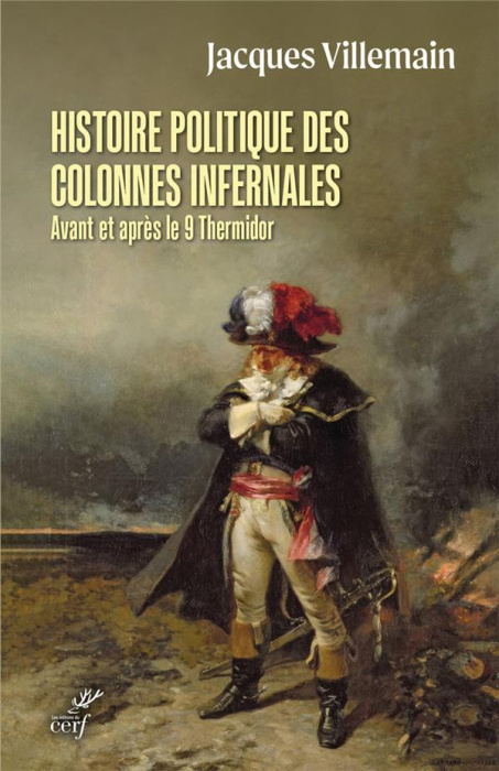 Emprunter Histoire politique des colonnes infernales. Volume 1, Avant et après le 9 Thermidor livre