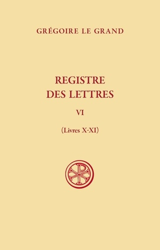 Emprunter Registre des Lettres. Tome VI (livres X-XI) livre
