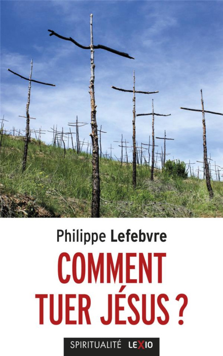 Emprunter Comment tuer Jésus ? livre