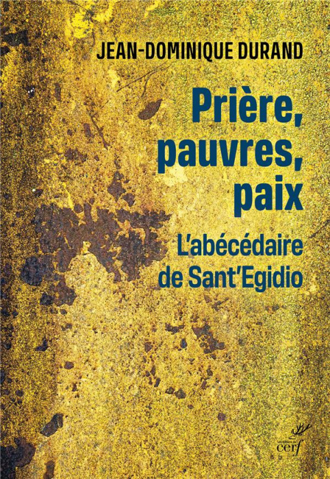 Emprunter Prière, pauvres, paix. L'abécédaire de Sant' Egidio livre