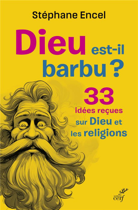 Emprunter Dieu est-il barbu ? 33 idées reçues sur Dieu et les religions livre