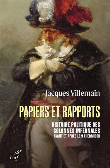 Emprunter Papiers et rapports. Histoire politique des colonnes infernales avant et après le 9 thermidor livre