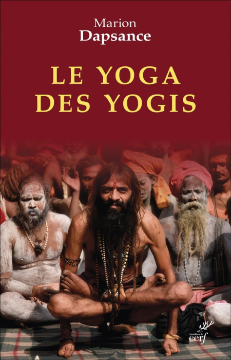 Emprunter Le yoga des yogis. La face cachée de l'Inde livre