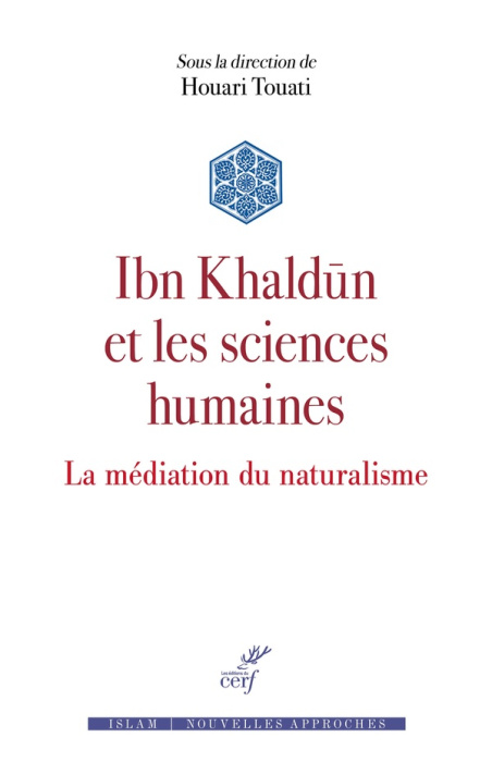 Emprunter Ibn Khaldûn et les sciences humaines. La médiation du naturalisme livre
